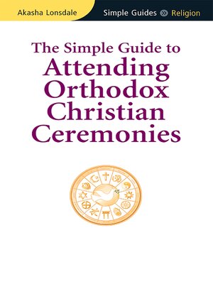 cover image of Simple Guide to Attending Orthodox Christian Ceremonies